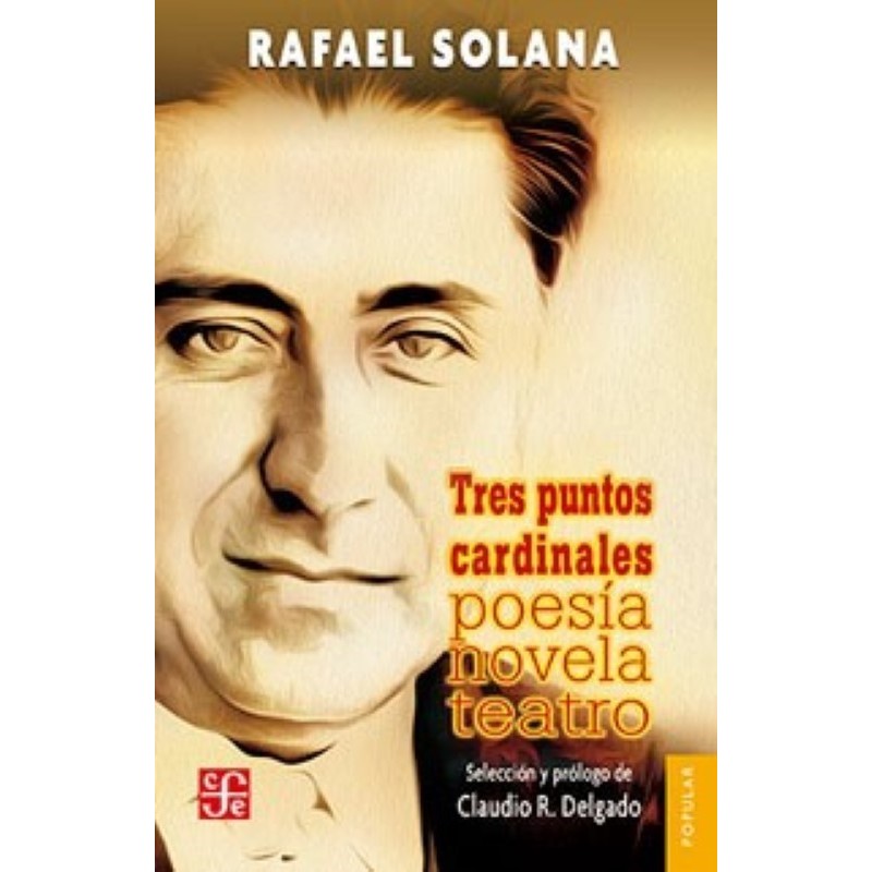 Tres puntos cardinales: poesía, novela, teatro