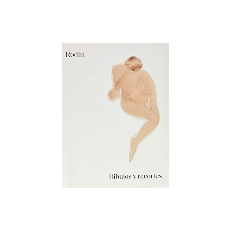 Rodin. Dibujos y recortes.