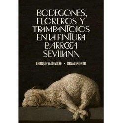 Bodegones, floreros y trampantojos en la Sevilla del barroco