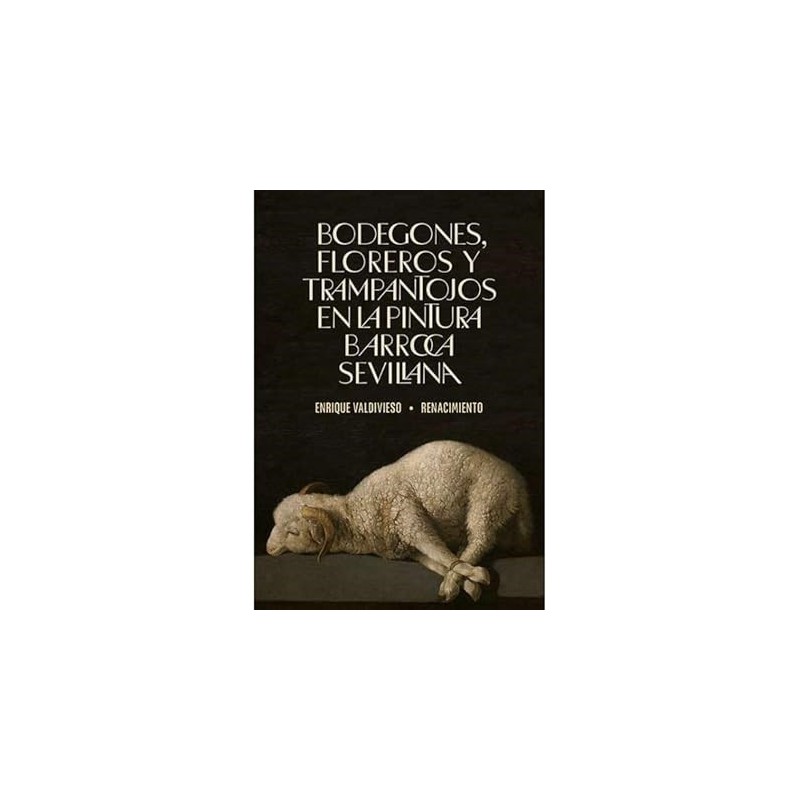 Bodegones, floreros y trampantojos en la Sevilla del barroco