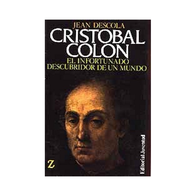 Cristóbal Colón, el infortunado descubridor de un mundo