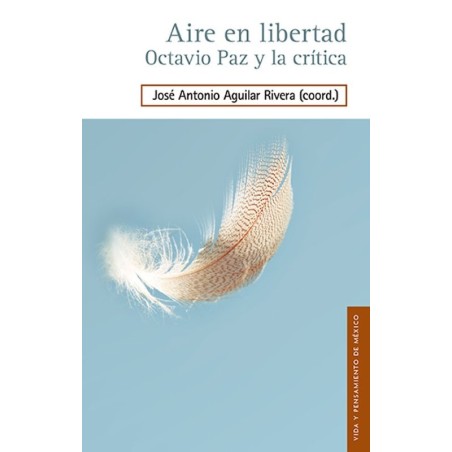 Aire en libertad: Octavio Paz y la crítica