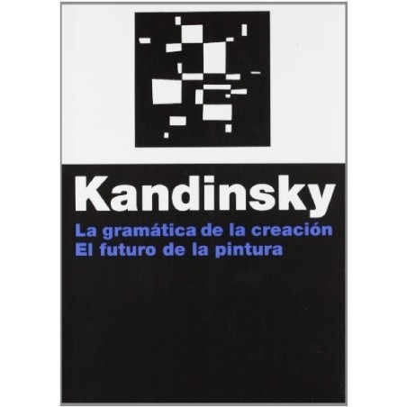 La gramática de la creación. El futuro de la pintura.