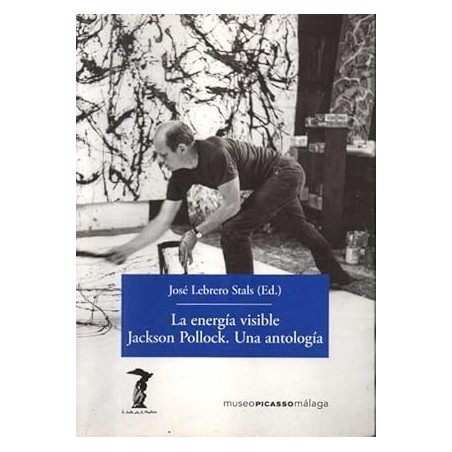 La energía visible: Jackson Pollock