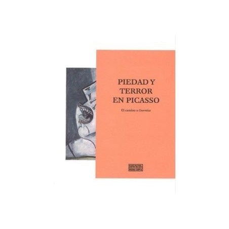 Piedad y terror en Picasso El camino a Guernica