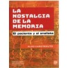 LA NOSTALGIA DE LA MEMORIA, EL PACIENTE