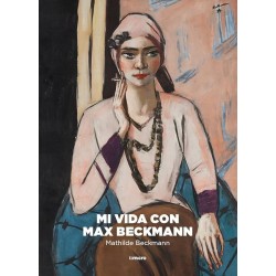 Mi vida con Max Beckmann
