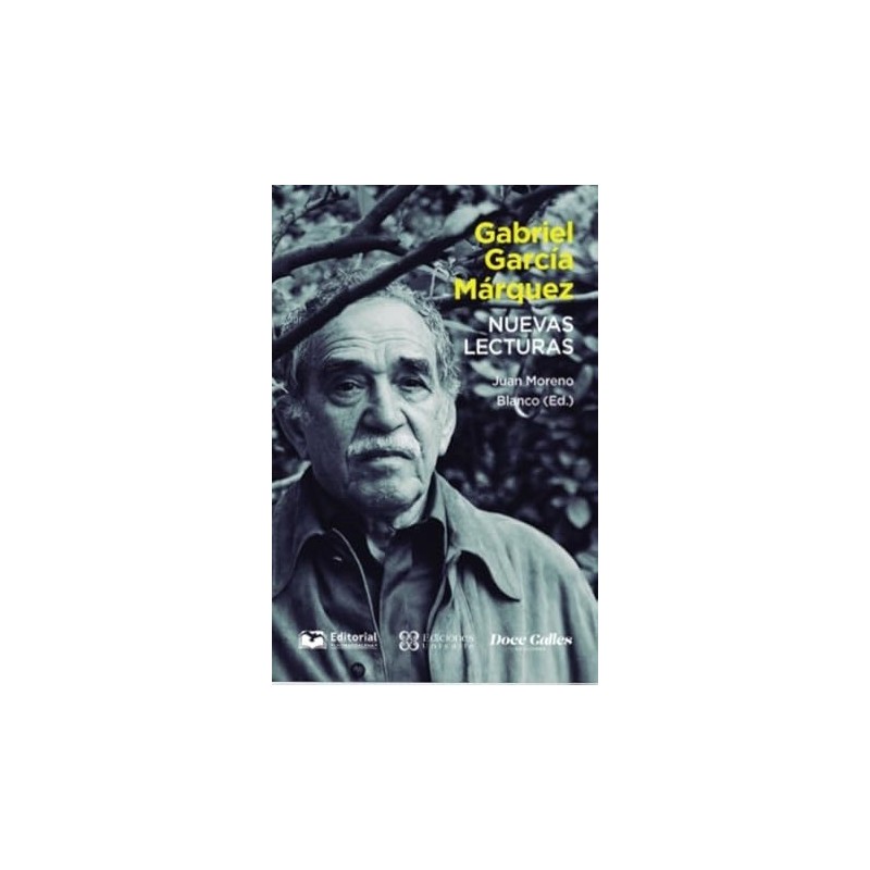 Gabriel García Marquez: nuevas lecturas