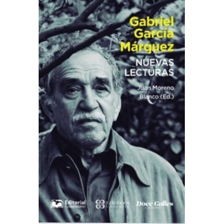 Gabriel García Marquez: nuevas lecturas