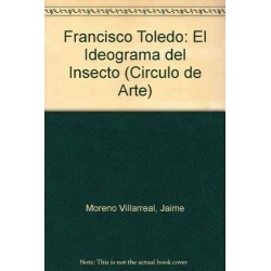 Francisco Toledo: el ideograma del insecto