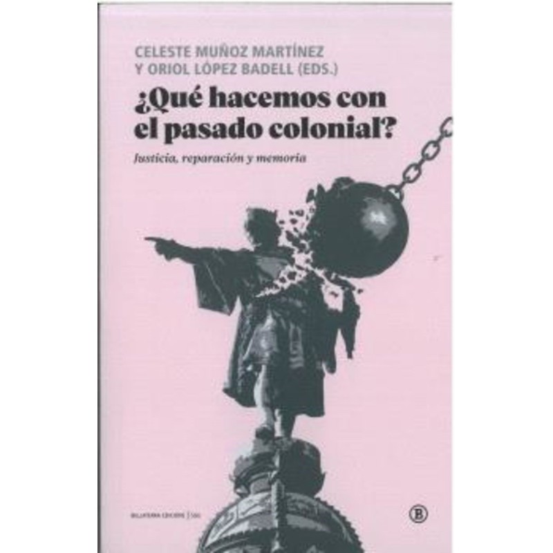 ¿Qué hacemos con el pasado colonial?