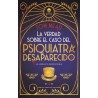 LA VERDAD SOBRE EL CASO DEL PSIQUIATRA D