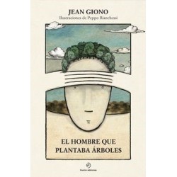 El hombre que plantaba árboles Ed. ilustrada