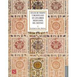 Ciclos de tiempo y significado en los libros mexicanos del destino