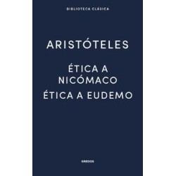 Ética a Nicómaco. Ética a Eudemo