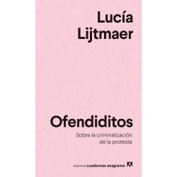 Ofendiditos. Sobre la criminalización de la protesta