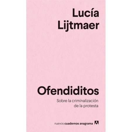 Ofendiditos. Sobre la criminalización de la protesta