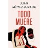 Todo muere (Edición especial limitada) (