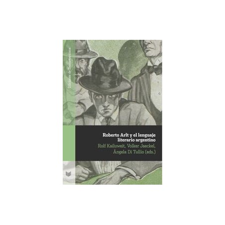 Roberto Arlt y el lenguaje literario argentino