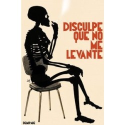Disculpe que no me levante