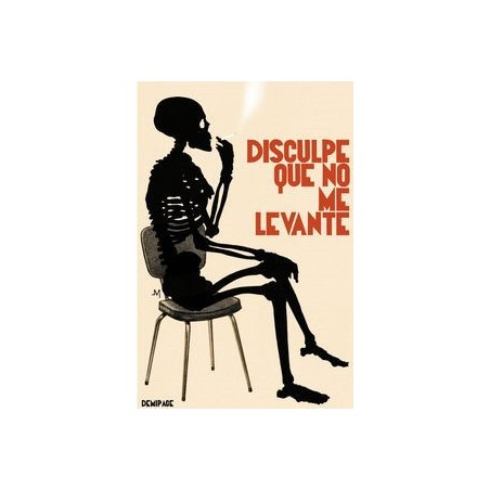 Disculpe que no me levante