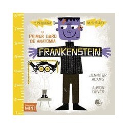 Frankenstein El primer libro de anatomía