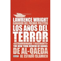 Los años del terror De Al-Qaeda al Estado Islámico
