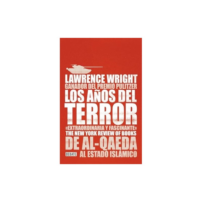 Los años del terror De Al-Qaeda al Estado Islámico
