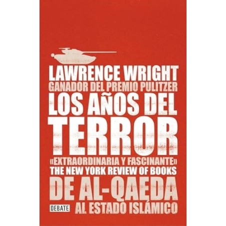 Los años del terror De Al-Qaeda al Estado Islámico