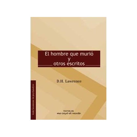 El hombre que murió y otros escritos