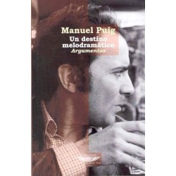 Un destino melodramático. Argumentos