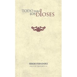 Todo para los dioses