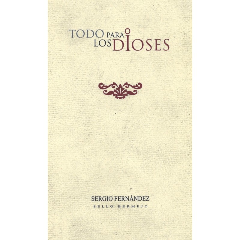 Todo para los dioses