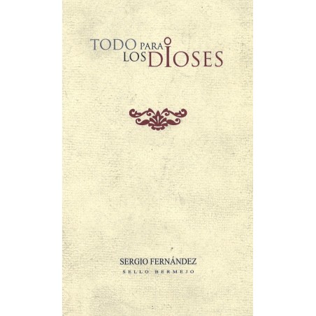 Todo para los dioses