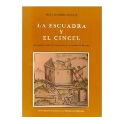 La escuadra y el cincel: sobre la construcción de la Catedral de Morelia