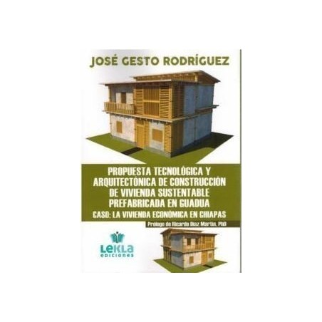 Propuesta tecnológica y arquitectónica de vivienda sustentable prefabricada