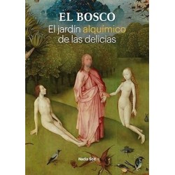 El Bosco. El jardín alquímico de las del