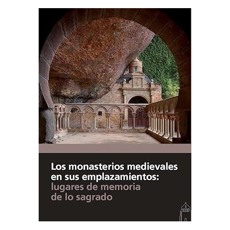 Los monasterios medievales en sus emplazamientos