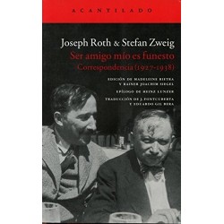 Ser amigo mío es funesto. Correspondencia (1927-1938)
