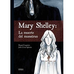 Mary Shelley: La muerte del monstruo