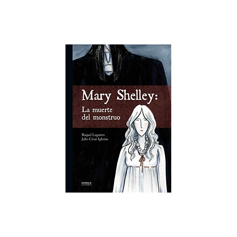 Mary Shelley: La muerte del monstruo