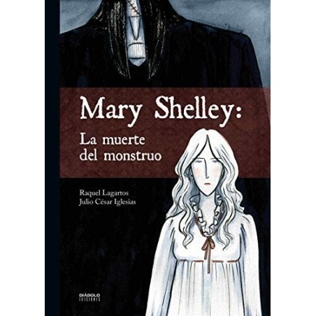 Mary Shelley: La muerte del monstruo