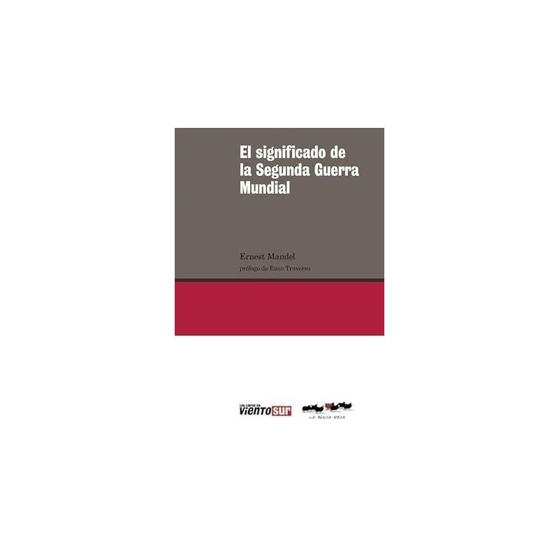 El significado de la Segunda Guerra Mundial