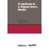 El significado de la Segunda Guerra Mundial