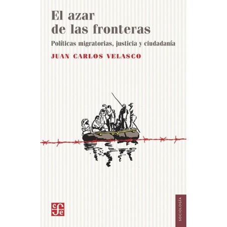 El azar de las fronteras: políticas migratorias, ciudadanía y justicia