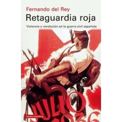 Retaguardia roja. Violencia y revolución en la guerra civil española