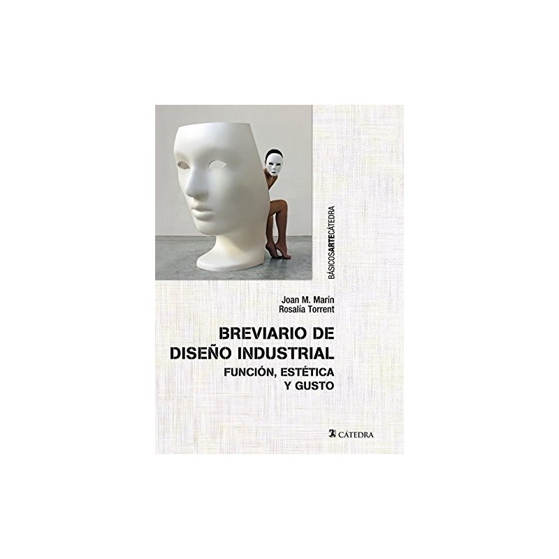 Breviario de diseño industrial: función, estética y gusto