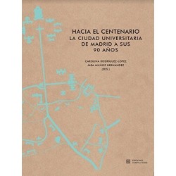 Hacia el centenario: la ciudad universitaria de Madrid