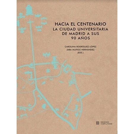 Hacia el centenario: la ciudad universitaria de Madrid