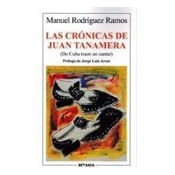 LAS CRONICAS DE JUAN TANAMERA